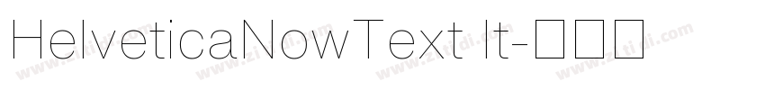 HelveticaNowText It字体转换